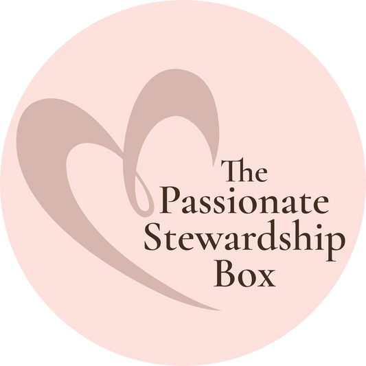 Welcome to The Passionate Stewardship Box